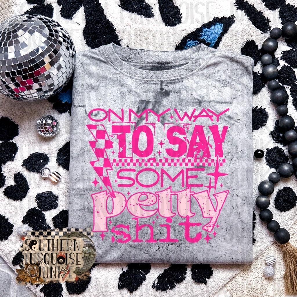 PETTY SHIT TEE